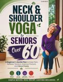 Neck & Shoulder Yoga for Seniors Over 60