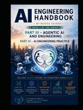 AI Engineering Handbook Book 2 of the Series: Part III and Part IV Agentic AI and Engineering Practice