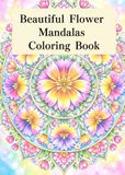 Beautiful Flower Mandalas Coloring Book