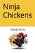 Ninja Chickens
