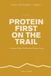 Protein Heavy Outdoors Protein First on the Trail