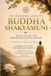 Das legendäre Leben des Buddha Shakyamuni: Die Reise einer Psychotherapeutin durch die Lebensgeschichte des Erwachten