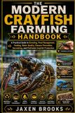 THE Independently Published The Modern Crayfish Farming Handbook