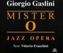 Giorgio Mister O - Jazz Opera
