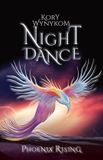 Night Independently Published Night Dance: Phoenix Rising Paperback