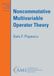 Noncommutative American Mathematical Society Mathematical Surveys and Monographs- Noncommutative Multivariable Operator Theory