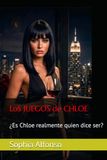 LoS JUEGOS de CHLOE: ¿Es Chloe realmente quien dice ser?