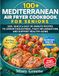 Mediterranean Air Fryer Cookbook for Seniors
