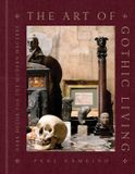 The Union Square & Co. The Art of Gothic Living