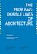 The Haus Der Architektur The Prize Bag: Double Lives of Architecture