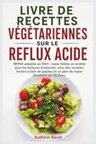 LIVRE DE RECETTES VÉGÉTARIENNES SUR LE REFLUX ACIDE