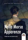 Nella morsa delle apparenze. Tratto da una storia vera