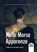 Nella morsa delle apparenze. Tratto da una storia vera