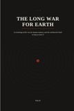 The Long War for Earth: A Cosmology of the War for Human Memory