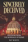 Sincerely WF White Sincerely Deceived Paperback