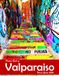 Valparaiso, Chile: A Visual Journey Through Stunning Landmarks, Travel and Nature lovers.