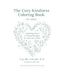 The Cozy Kindness Coloring Book: Soothing Heart & Floral Designs Adult Coloring Book