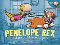 Penelope Disney Trading B.V. A Penelope Rex Book- Penelope Rex and the Problem with Pets