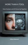 MORE BoD - Books on Demand More Than a Tool: How Humans and AI Grow Up Together Paperback