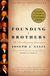 Founding Brothers: The Revolutionary Generation (Pulitzer Prize Winner)