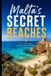 Malta's Secret Beaches: Local Guide to Hidden Coves & Untouched Shores