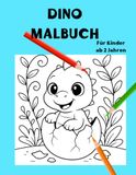 Dino Malbuch: Mein erstes Ausmalbuch mit dicken Linien für Kinder ab 2 Jahren
