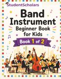 Band Instrument Beginner Book for Kids - Part 1 of 2