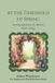 At The Natural Rhythm Series: Living in Alignment with Time, Seasons, and Natural Pace- At the Threshold of Spring
