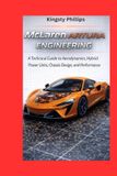 McLaren Artura Engineering: A Technical Guide to Aerodynamics, Hybrid Power Units, Chassis Design, and Performance
