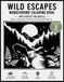 Wild Escapes Monochrome Coloring Book For Adults (Volume 2)