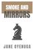 Smoke Independently Published Smoke and Mirrors - Smoke and Mirrors - Paperback