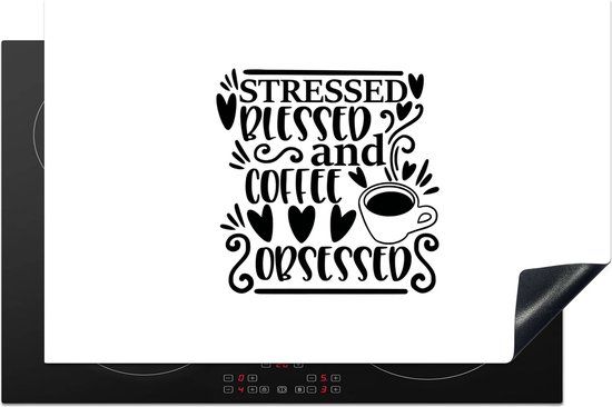 KitchenYeah® Inductie beschermer 81x52 cm - Spreuken - Quotes - Stressed blessed and coffee obsessed - Inductiebeschermer