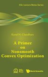 PRIMER A Primer on Nonsmooth Convex Optimization: 9