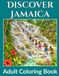 Discover Jamaica: An Adult Coloring Book