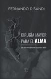 CIRUGÍA Independently Published Cirugía Mayor Para El Alma Paperback