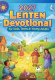 2027 Lenten Devotional for Kids, Teens and Young Adults: 40-Day Lent Devotional for Youth to Disconnect from the Noise, Find Your True Identity, and Deepen Your Faith