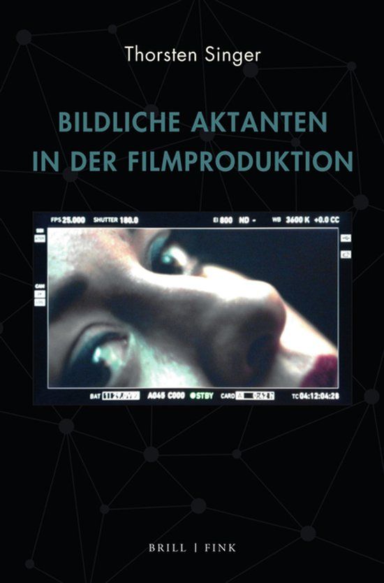 Bildliche Brill Fink Bildliche Aktanten in Der Filmproduktion / Book / 2026