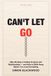 Can't Libri GmbH Can't Let Go: Why We Stay in Failing Projects, Relationships, and Businesses-and How to Walk Away Before You Lose Everything Paperback