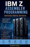 IBM Z Assembler Programming Paperback