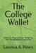 The Independently Published The College Wallet: A Step-by-Step Guide to Mastering Your Money Before Graduation