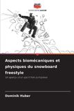Aspects Editions Notre Savoir Aspects biomécaniques et physiques du snowboard freestyle Paperback