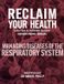 RECLAIM Libri GmbH Reclaim Your Health - Managing Diseases of the Respiratory System