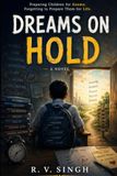 Dreams On hold: Preparing Children for Exams. Forgetting to Prepare Them for Life.