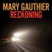 Mary Gauthier Reckoning