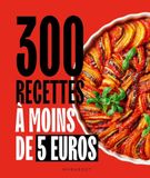 300 recettes à moins de 5 euros