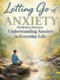 Letting Go of Anxiety: Retraining Your Nervous System to Find Calm in a Chaotic World