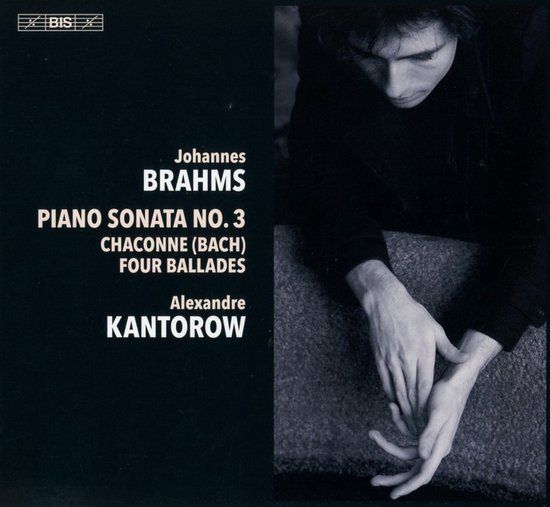 Outhere BIS Records Alexandre Kantorow - Brahms: Piano Sonata No.3/Chaconne/4 Ballades (SACD)