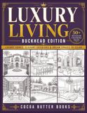 Luxury Living: Buckhead Edition: Luxury Homes, Elegant Interiors & Dream Spaces to Color