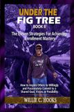 Under Richer Press Under The Fig Tree II: The Eleven Strategies for Achieving Enrollment Mastery Paperback