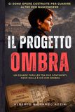 Il Progetto Ombra: Ogni verità ha il suo prezzo